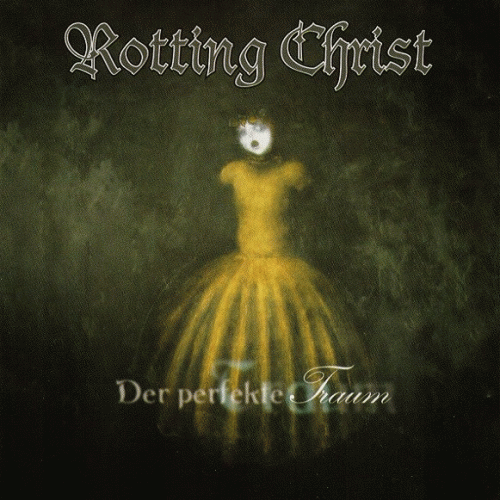 Rotting Christ : Der Perfekte Traum